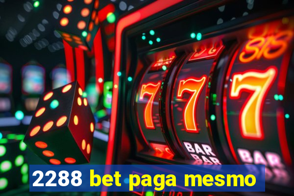 2288 bet paga mesmo